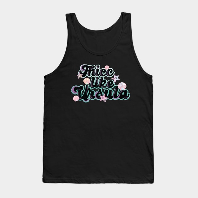 Thicc like Ursula Tank Top by Perpetual Brunch